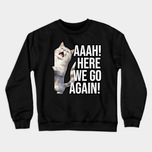 Funny Cat Screaming Crewneck Sweatshirt